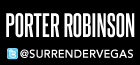 PORTER ROBINSON,SURRENDER NIGHTCLUB