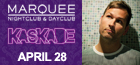 KASKADE,MARQUEE NIGHTCLUB & DAYCLUB 