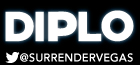 Surrender Your Saturday with Diplo, Las Vegas