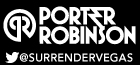 Surrender Your Friday with Porter Robinson , Las Vegas